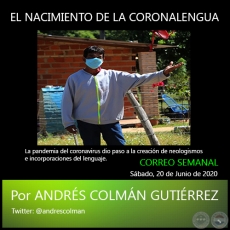EL NACIMIENTO DE LA CORONALENGUA - Por ANDRÉS COLMÁN GUTIÉRREZ - Sábado, 20 de Junio de 2020